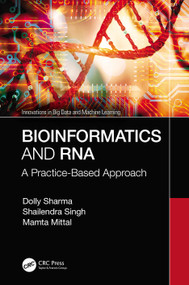 Bioinformatics and RNA (A Practice-Based Approach) by Dolly Sharma, Shailendra Singh, Mamta Mittal, 9780367620578