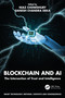 Blockchain and AI (The Intersection of Trust and Intelligence) by Niaz Chowdhury, Ganesh Chandra Deka, 9780367753313