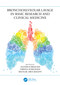 Bronchoalveolar Lavage in Basic Research and Clinical Medicine by Oliver Schildgen, Verena Schildgen, Michael Brockmann, 9780367705428
