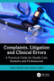 Complaints, Litigation and Clinical Errors (A Practical Guide for Health Care Students and Professionals) by Amar Alwitry, Janine Collier, 9781032016276