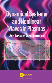 Dynamical Systems and Nonlinear Waves in Plasmas by Asit Saha, Santo Banerjee, 9781032025681