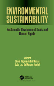 Environmental Sustainability (Sustainable Development Goals and Human Rights) by Sônia Regina da Cal Seixas, João Luiz de Moraes Hoefel, 9781032046273