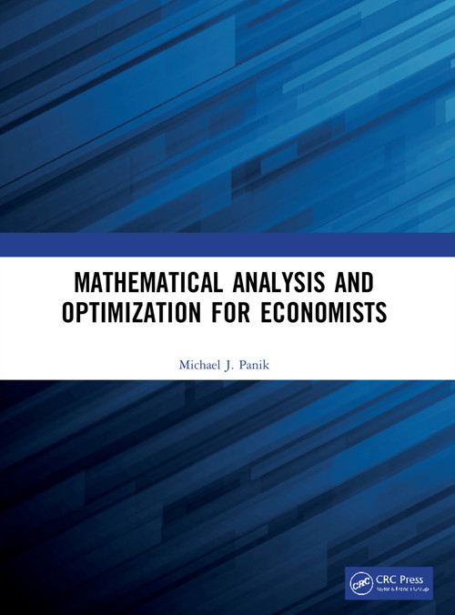 Mathematical Analysis and Optimization for Economists by Michael J. Panik, 9780367759025