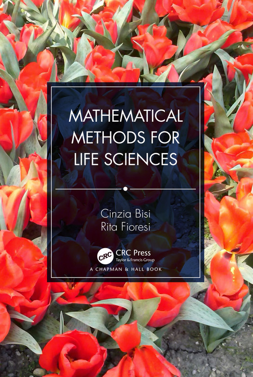 Mathematical Methods for Life Sciences by Cinzia Bisi, Rita Fioresi, 9781032380582