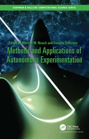 Methods and Applications of Autonomous Experimentation by Marcus Noack, Daniela Ushizima, 9781032417530