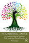 Nourishing Dance (An Essential Guide on Nutrition, Body Image, and Eating Disorders) by Monika Saigal, 9781032432113