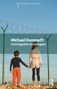 On Immigration and Refugees by Michael Dummett, 9781032641621