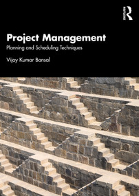 Project Management (Planning and Scheduling Techniques) by Vijay Bansal, 9781032549378