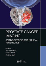 Prostate Cancer Imaging (An Engineering and Clinical Perspective) by Ayman El-Baz, Gyan Pareek, Jasjit S. Suri, 9781032652412