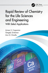 Rapid Review of Chemistry for the Life Sciences and Engineering (With Select Applications) by Armen S. Casparian, Gergely Sirokman, Ann Omollo, 9780367552794