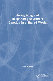 Recognising and Responding to Animal Emotion in a Shared World by Vicki Hutton, 9781032287799
