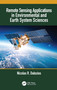 Remote Sensing Applications in Environmental and Earth System Sciences by Nicolas R. Dalezios, 9780367768003