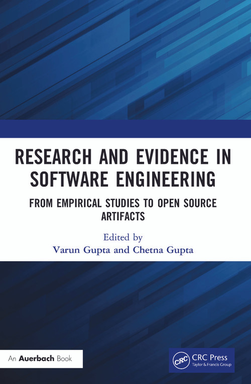 Research and Evidence in Software Engineering (From Empirical Studies to Open Source Artifacts) by Varun Gupta, Chetna Gupta, 9780367767655
