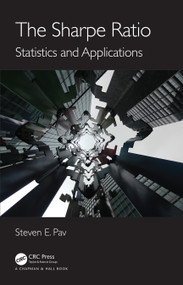 The Sharpe Ratio (Statistics and Applications) by Steven E. Pav, 9781032019314