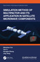 Simulation Method of Multipactor and Its Application in Satellite Microwave Components by Wanzhao Cui, Yun Li, Hongtai Zhang, Jing Yang, 9781032039305