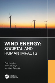 Wind Energy: Societal and Human Impacts by Piotr Kacejko, Jacek Szulczyk, Adam Zagubień, 9781032598802