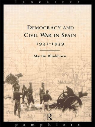 Democracy and Civil War in Spain 1931-1939 by Martin Blinkhorn, 9780415006996