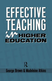 Effective Teaching in Higher Education by Madeleine Atkins, George Brown, 9780415036757