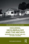 Housing, Neoliberalism and the Archive (Reinterpreting the Rise and Fall of Public Housing) - 9781032475301 by Kathleen Flanagan, 9781032475301