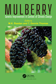 Mulberry (Genetic Improvement in Context of Climate Change) by Maharaj Krishen Razdan, Dennis Thomas, 9780367555344