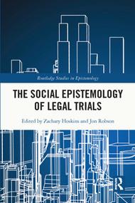 The Social Epistemology of Legal Trials - 9780367704049 by Zachary Hoskins, Jon Robson, 9780367704049