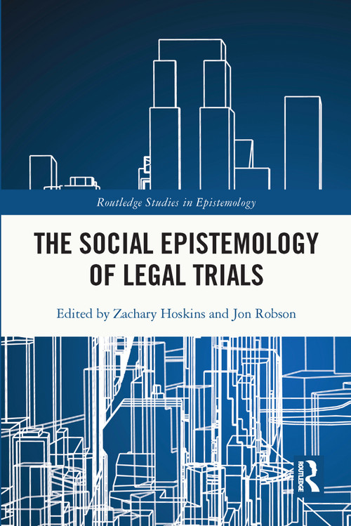 The Social Epistemology of Legal Trials - 9780367704049 by Zachary Hoskins, Jon Robson, 9780367704049