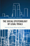 The Social Epistemology of Legal Trials - 9780367704049 by Zachary Hoskins, Jon Robson, 9780367704049