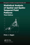 Statistical Analysis of Spatial and Spatio-Temporal Point Patterns by Peter J. Diggle, 9781032477473