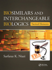 Biosimilars and Interchangeable Biologics (Tactical Elements) by Sarfaraz K. Niazi, 9781032652344