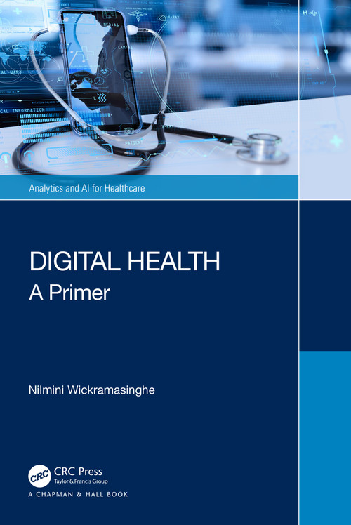 Digital Health (A Primer) by Nilmini Wickramasinghe, 9781032331683