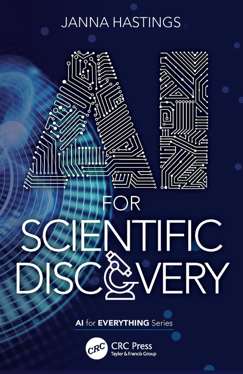 AI for Scientific Discovery by Janna Hastings, 9781032124841