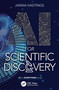 AI for Scientific Discovery by Janna Hastings, 9781032124841