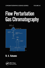 Flow Perturbation Gas Chromatography by A. Katsanos, 9780367451332