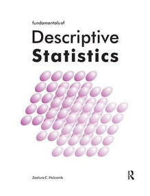 Fundamentals of Descriptive Statistics by Zealure Holcomb, 9781884585050