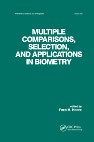 Multiple Comparisons, Selection and Applications in Biometry by Fred. M. Hoppe, 9780367402600