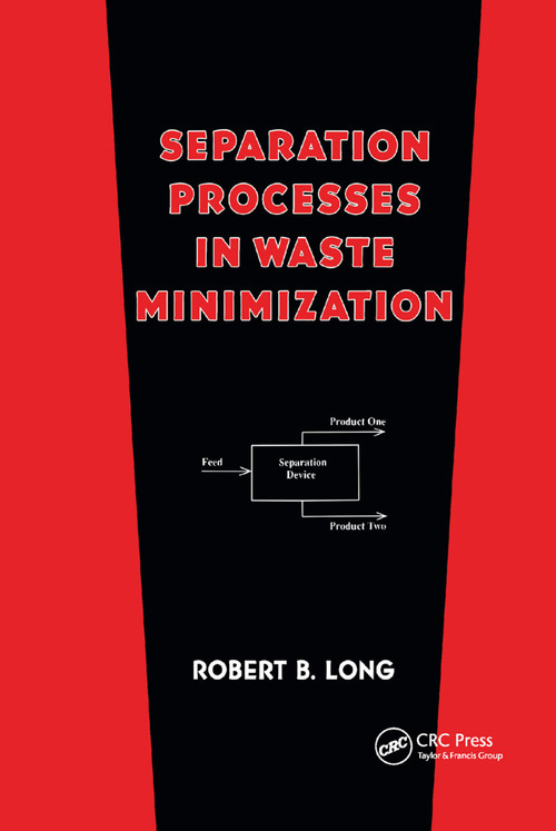 Separation Processes in Waste Minimization by Robert B. Long, 9780367401719