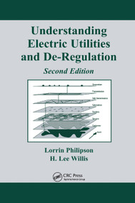 Understanding Electric Utilities and De-Regulation by H. Lee Willis, Howard Lee Willis, Lorrin Philipson, 9780367392048