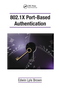 802.1X Port-Based Authentication by Edwin Lyle Brown, 9780367389673