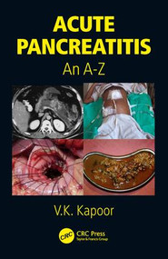 Acute Pancreatitis (An A-Z) by V.K. Kapoor, 9781138894976