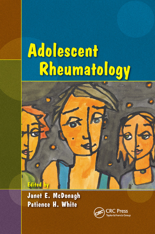 Adolescent Rheumatology by Janet E. McDonagh, Patience H. White, 9780367387679