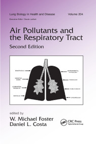Air Pollutants and the Respiratory Tract by W. Michael Foster, Daniel L. Costa, 9780367392901