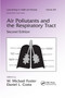 Air Pollutants and the Respiratory Tract by W. Michael Foster, Daniel L. Costa, 9780367392901