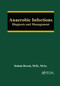 Anaerobic Infections (Diagnosis and Management) by Itzhak Brook, 9780367388577