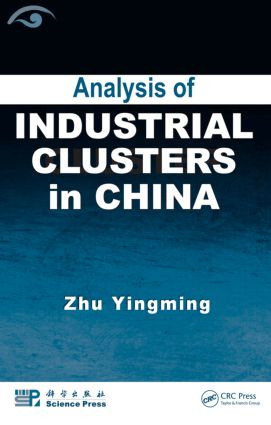 Analysis of Industrial Clusters in China by Zhu Yingming, 9781420089196