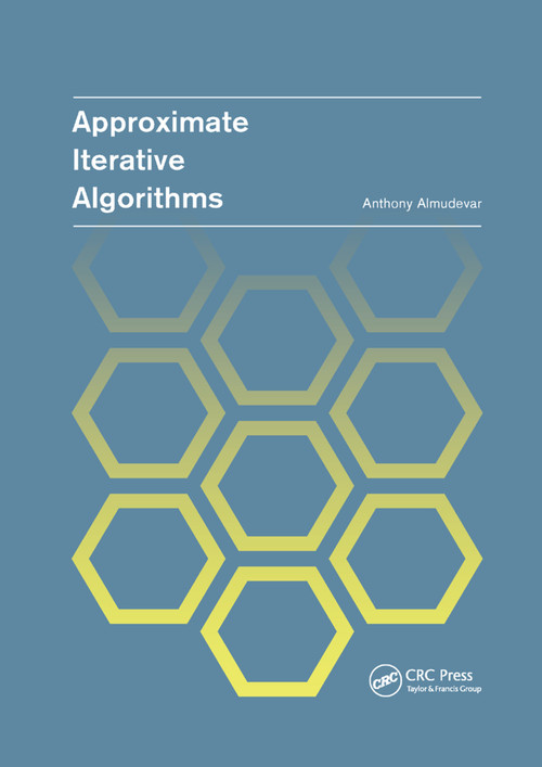 Approximate Iterative Algorithms by Anthony Louis Almudevar, 9780367378882