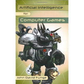 Artificial Intelligence for Computer Games (An Introduction) - 9781568812083 by John David Funge, 9781568812083
