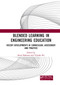 Blended Learning in Engineering Education (Recent Developments in Curriculum, Assessment and Practice) by Ataur Rahman, Vojislav Ilic, 9780367780715