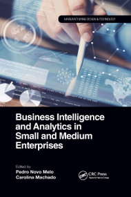 Business Intelligence and Analytics in Small and Medium Enterprises by Pedro Novo Melo, Carolina Machado, 9781032176314