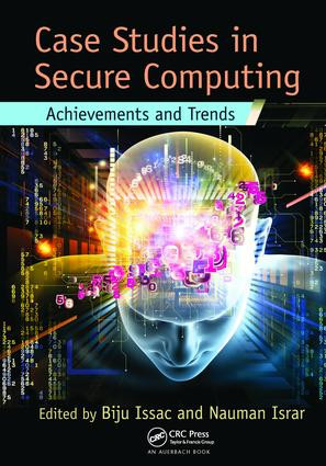 Case Studies in Secure Computing (Achievements and Trends) by Biju Issac, Nauman Israr, 9781138034136