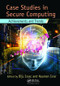 Case Studies in Secure Computing (Achievements and Trends) by Biju Issac, Nauman Israr, 9781138034136
